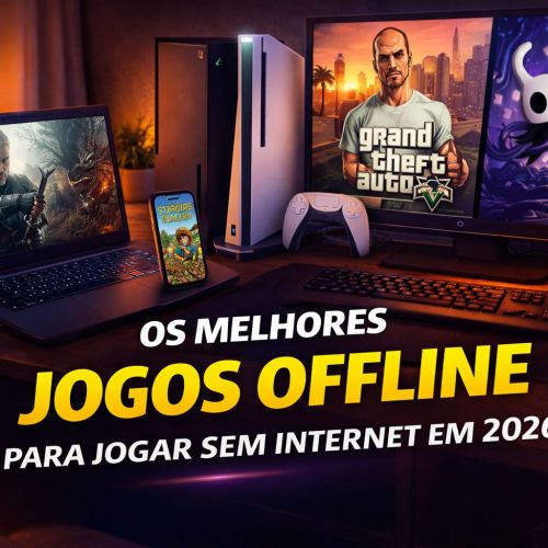 Os melhores jogos offline para jogar sem internet em 2026